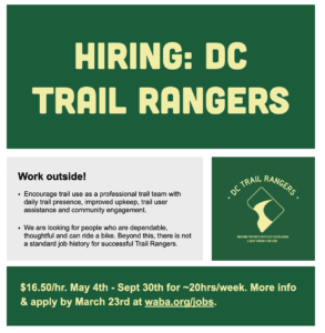 screenshot of a flyer saying Hiring: DC Trail Rangers. Work outside! Encourage trail user as a professional trail team with daily trail presence, improved upkeep, trail user assistance and community engagement. We are looking for people who are dependable, thoughtful and can ride a bike. Beyond this, there is not a standard job history for successful Trail Rangers.
