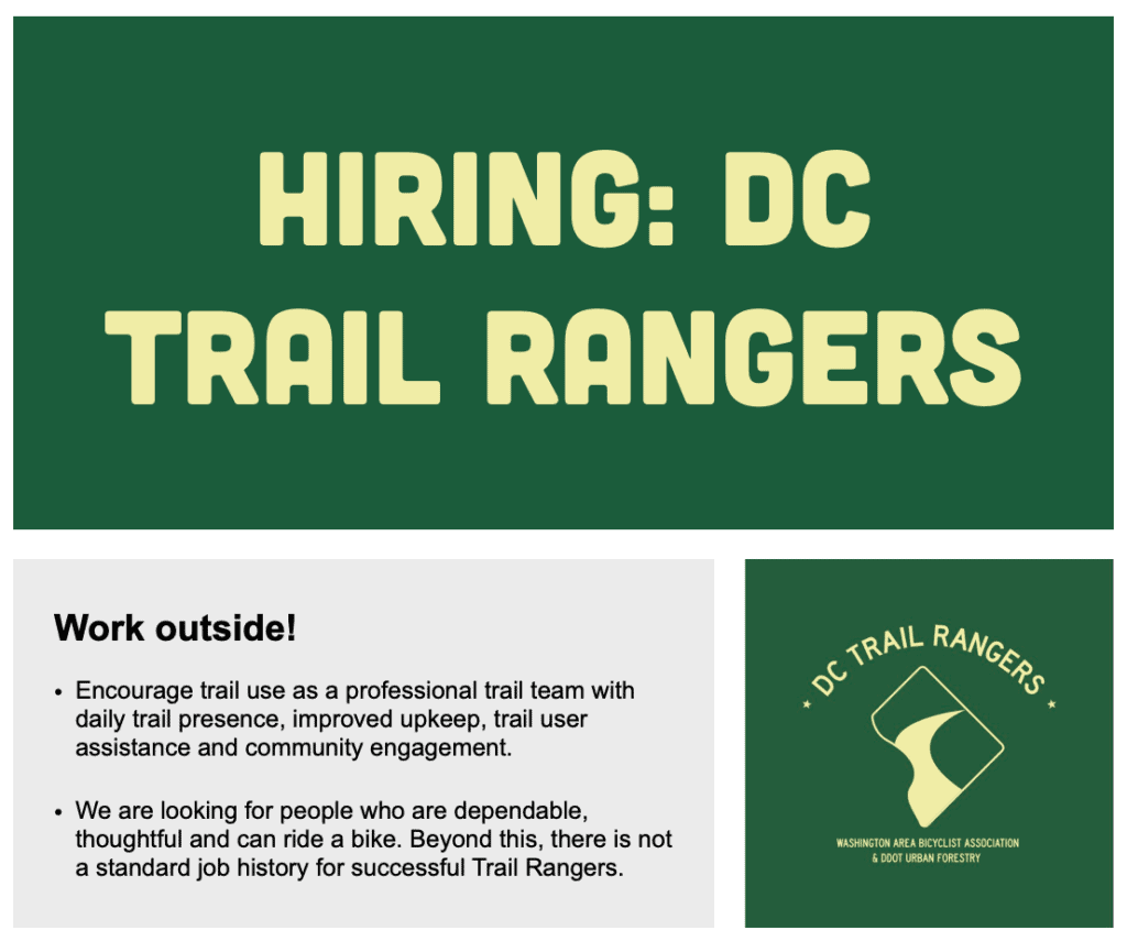 screenshot of a flyer saying Hiring: DC Trail Rangers. Work outside! Encourage trail user as a professional trail team with daily trail presence, improved upkeep, trail user assistance and community engagement. We are looking for people who are dependable, thoughtful and can ride a bike. Beyond this, there is not a standard job history for successful Trail Rangers.